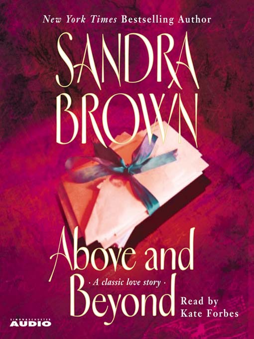 Title details for Above and Beyond by Sandra Brown - Available
